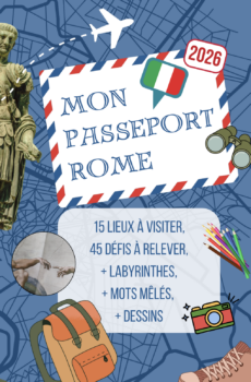 2026 - Mon Passeport Rome - Guide de Rome pour enfants de 6 à 12 ans
